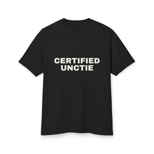 Certified Unctie on a true black heavyweight tee