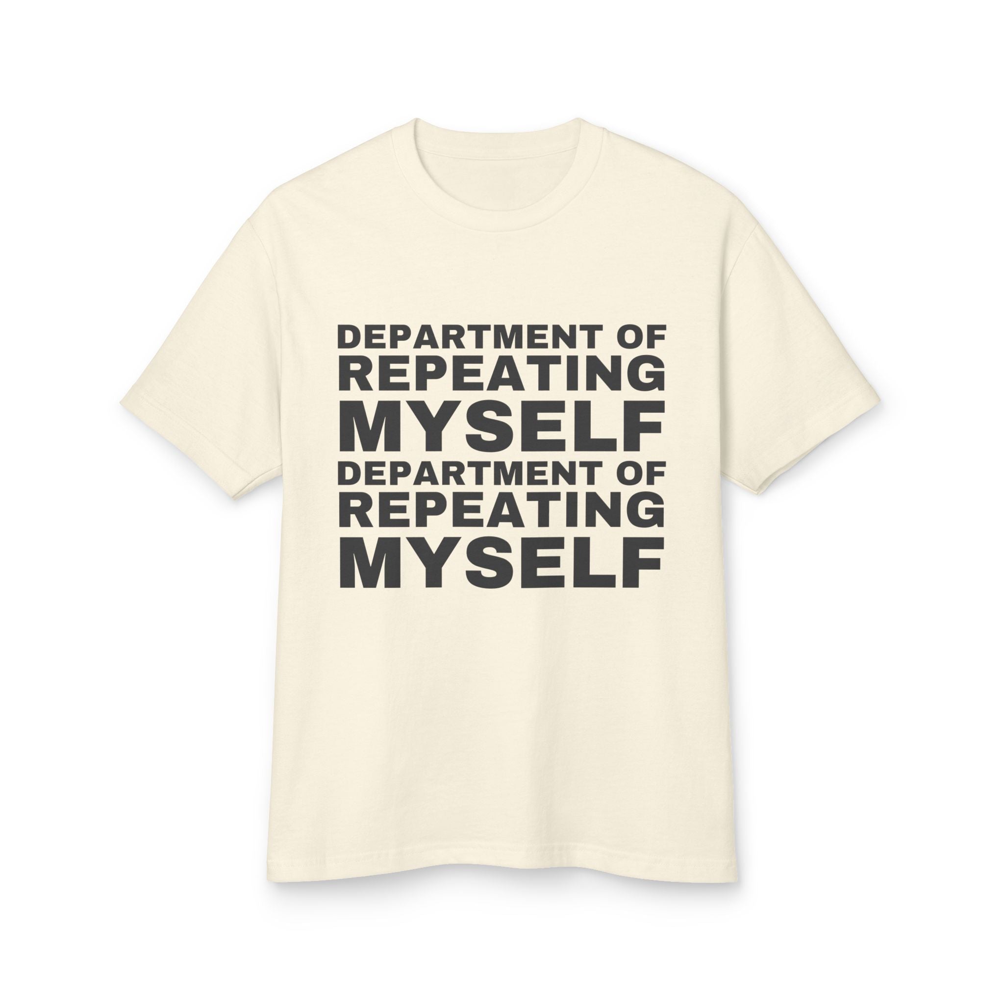 Department Of Repeating Myself Department Of Repeating Myself · Heavyweight Tee