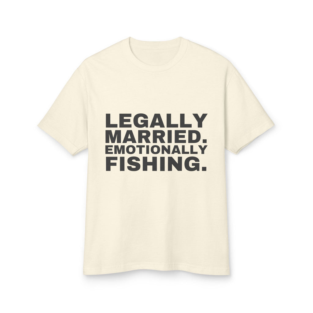 Legally Married. Emotionally Fishing. · Heavyweight Tee