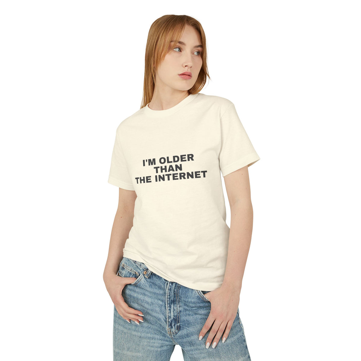I'm Older Than The Internet on a faded cream heavyweight tee
